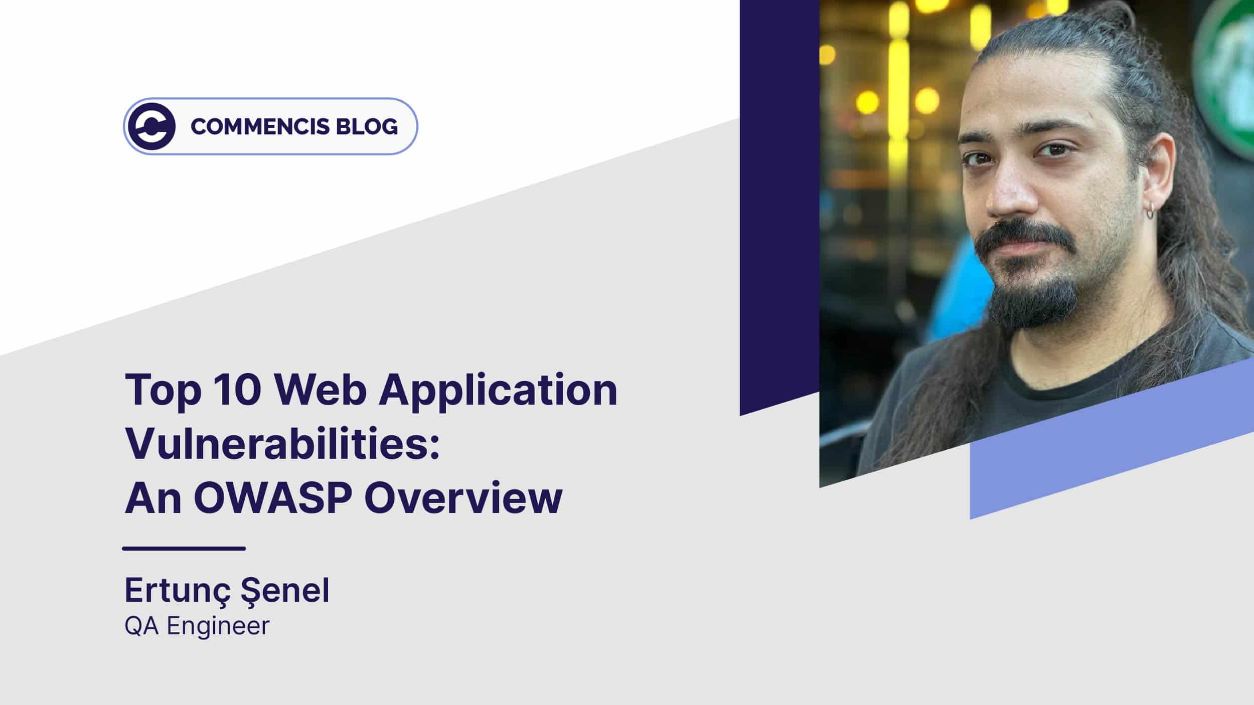 Navigating Web Security: Top 10 OWASP Vulnerabilities Explained - Commencis