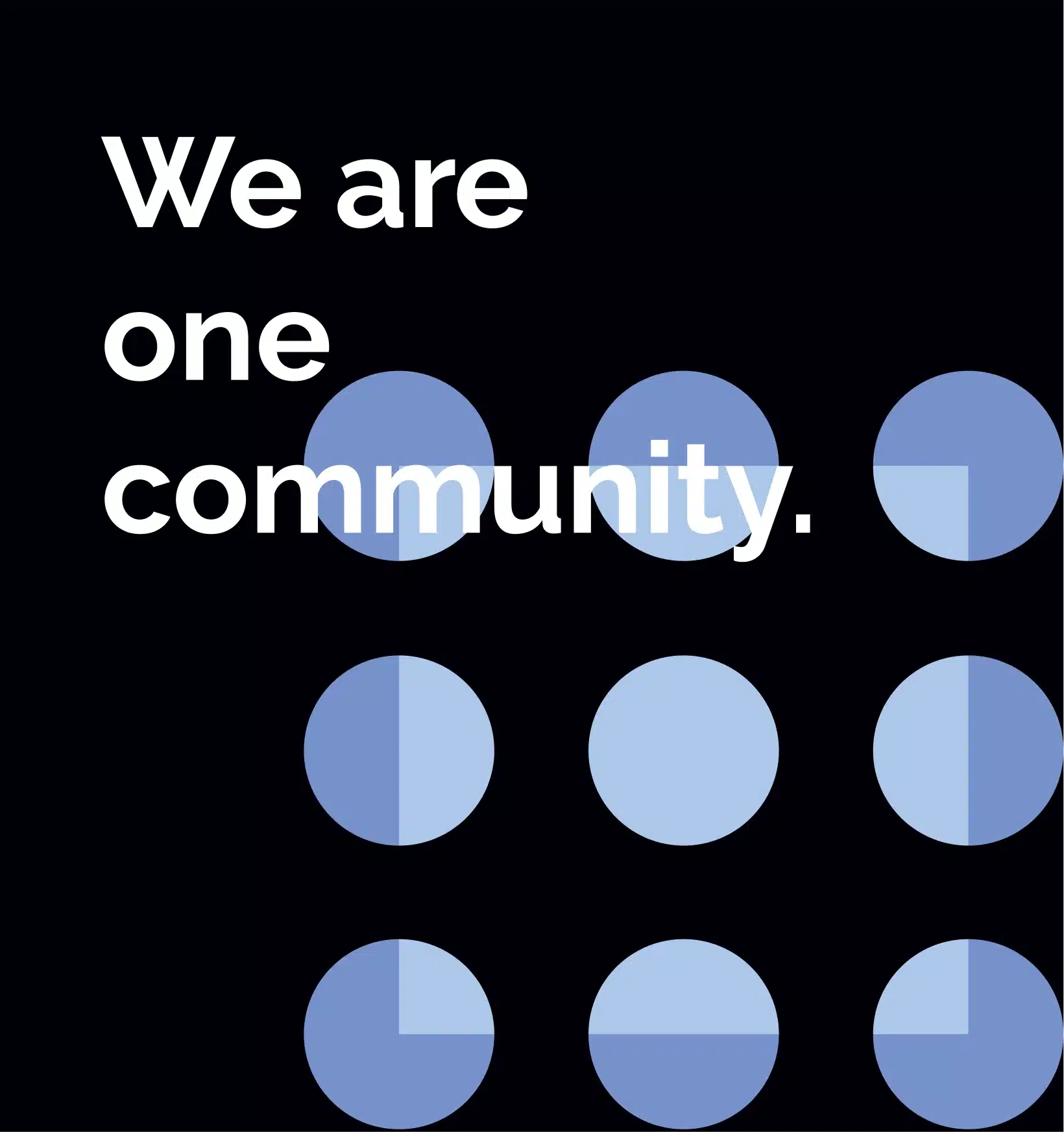 We are one community.