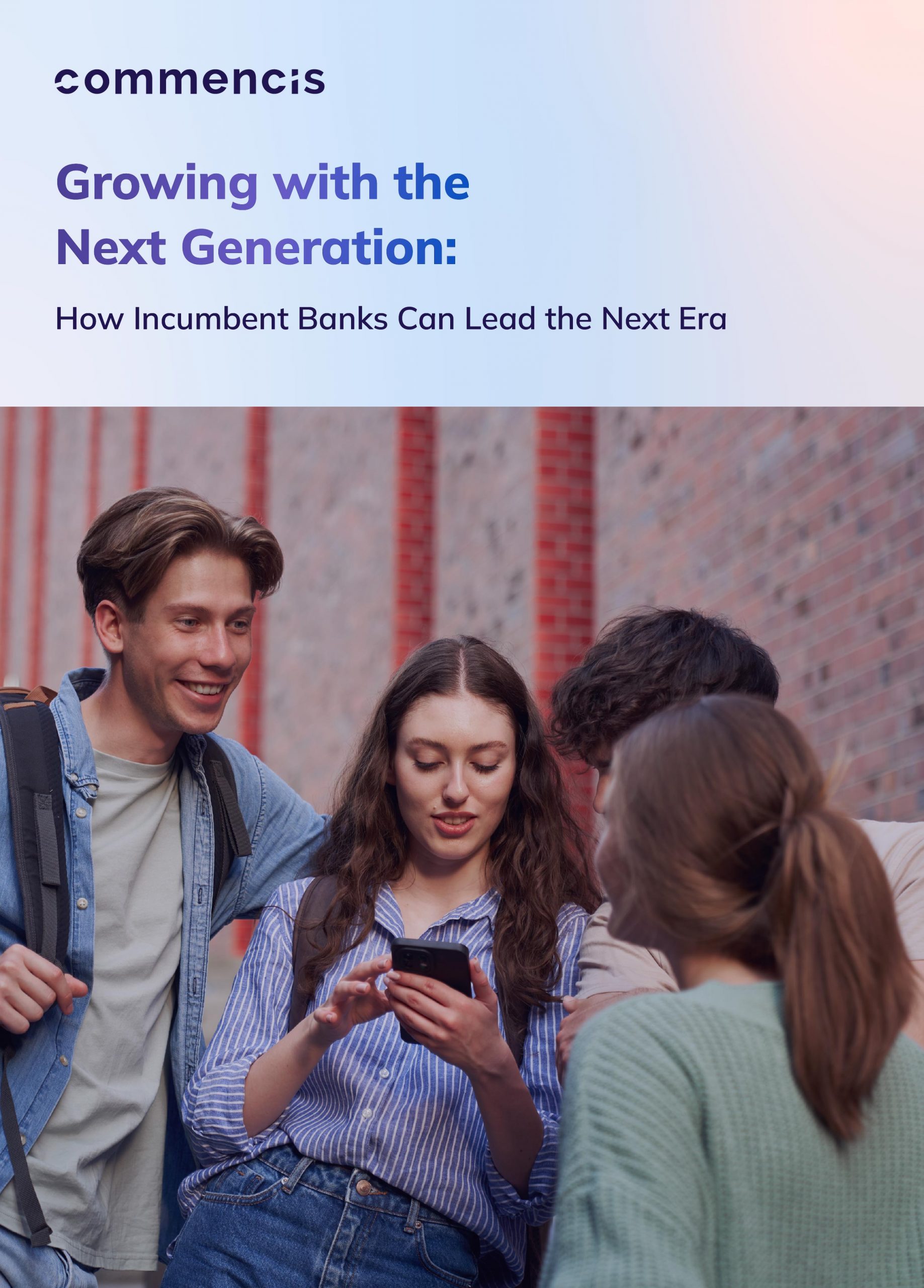 Report Cover - Growing with the Next Generation: How Incumbent Banks Can Lead the Next Era